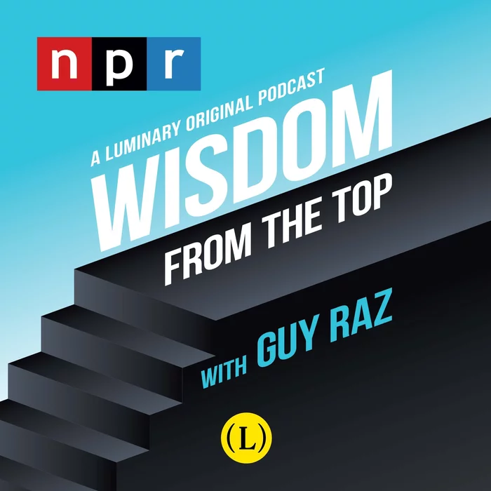 top podcasts for entrepreneurs - Wisdom from the Top with Guy Raz